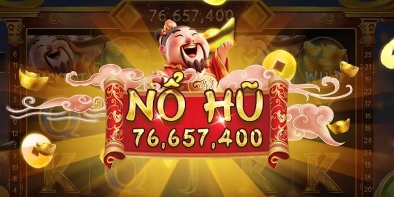 Thần Tài Nổ hũ cực khủng gấp 500 lần